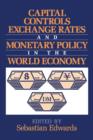 Capital Controls, Exchange Rates, and Monetary Policy in the World Economy - Book
