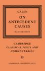 Galen: On Antecedent Causes - Book