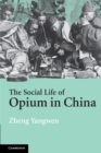 The Social Life of Opium in China - Book