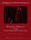 French Motets in the Thirteenth Century : Music, Poetry and Genre - Book