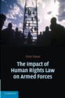 The Impact of Human Rights Law on Armed Forces - Book
