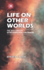 Life on Other Worlds : The 20th-Century Extraterrestrial Life Debate - Book