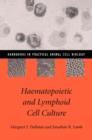 Haematopoietic and Lymphoid Cell Culture - Book