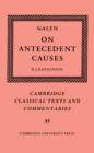 Galen: On Antecedent Causes - Book