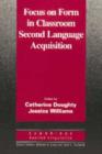 Focus on Form in Classroom Second Language Acquisition - Book