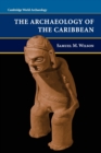 The Archaeology of the Caribbean - Book