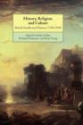 History, Religion, and Culture : British Intellectual History 1750-1950 - Book