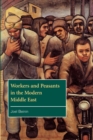 Workers and Peasants in the Modern Middle East - Book