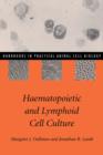 Haematopoietic and Lymphoid Cell Culture - Book