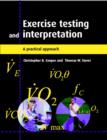 Exercise Testing and Interpretation : A Practical Approach - Book