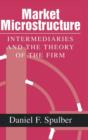 Market Microstructure : Intermediaries and the Theory of the Firm - Book