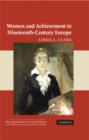 Women and Achievement in Nineteenth-Century Europe - Book