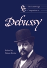 The Cambridge Companion to Debussy - Book