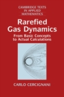 Rarefied Gas Dynamics : From Basic Concepts to Actual Calculations - Book