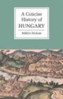 A Concise History of Hungary - Book