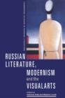 Russian Literature, Modernism and the Visual Arts - Book