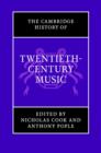 The Cambridge History of Twentieth-Century Music - Book