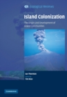 Island Colonization : The Origin and Development of Island Communities - Book