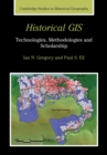 Historical GIS : Technologies, Methodologies, and Scholarship - Book