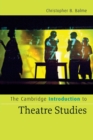 The Cambridge Introduction to Theatre Studies - Book