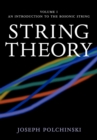String Theory: Volume 1, An Introduction to the Bosonic String - Book