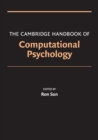The Cambridge Handbook of Computational Psychology - Book