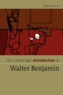 The Cambridge Introduction to Walter Benjamin - Book