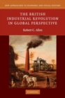 The British Industrial Revolution in Global Perspective - Book