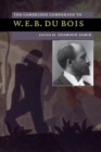 The Cambridge Companion to W. E. B. Du Bois - Book
