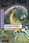 Christian Wisdom : Desiring God and Learning in Love - Book