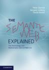The Semantic Web Explained : The Technology and Mathematics behind Web 3.0 - Book