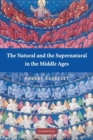 The Natural and the Supernatural in the Middle Ages - Book