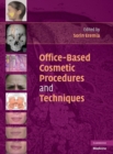 Office-Based Cosmetic Procedures and Techniques - Book