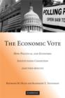The Economic Vote : How Political and Economic Institutions Condition Election Results - Book