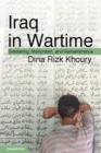 Iraq in Wartime : Soldiering, Martyrdom, and Remembrance - Book