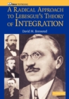 A Radical Approach to Lebesgue's Theory of Integration - Book