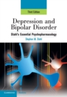 Depression and Bipolar Disorder : Stahl's Essential Psychopharmacology, 3rd edition - Book