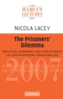 The Prisoners' Dilemma : Political Economy and Punishment in Contemporary Democracies - Book