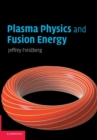 Plasma Physics and Fusion Energy - Book