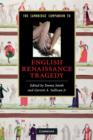 The Cambridge Companion to English Renaissance Tragedy - Book