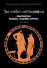 The Intellectual Revolution : Selections from Euripides, Thucydides and Plato - Book