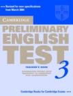 Cambridge Preliminary English Test 3 Teacher's Book : Examination Papers from the University of Cambridge ESOL Examinations - Book