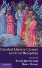 Classical Literary Careers and their Reception - Book