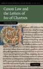 Canon Law and the Letters of Ivo of Chartres - Book
