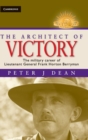 The Architect of Victory : The Military Career of Lieutenant General Sir Frank Horton Berryman - Book