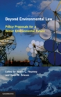 Beyond Environmental Law : Policy Proposals for a Better Environmental Future - Book