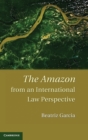The Amazon from an International Law Perspective - Book