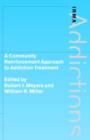 A Community Reinforcement Approach to Addiction Treatment - Book