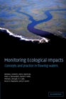 Monitoring Ecological Impacts : Concepts and Practice in Flowing Waters - Book