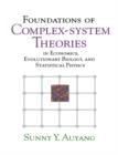 Foundations of Complex-system Theories : In Economics, Evolutionary Biology, and Statistical Physics - Book